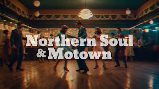 Northern Soul \u0026 Motown Classics for the Dance Floor