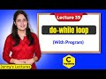 C_39 Do while loop in C with program | C Programming Tutorials
