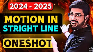 Motion in straight line ONESHOT 2024-24 || Chapter 3 Physics Class 11 || Kinematics CBSE JEE NEET