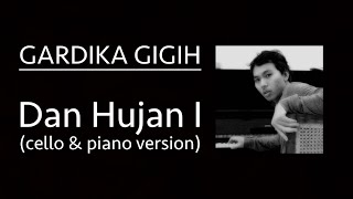 Gardika Gigih Pradipta - Dan Hujan I (cello & piano version)