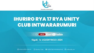 Ihuriro rya 17 rya Unity Club Intwararumuri | Tariki 16 Ugushyingo 2024