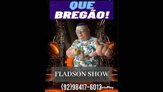 💥FLADSON SHOW SÓ  AS BALAS DO BREGÃO 💥