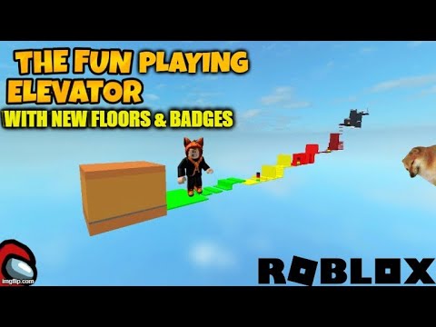 PLAYING MORE ROBLOX THE FUN ELEVATOR WITH NEW FLOORS & NEW BADGES ...