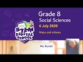 Grade 8 - social sciences | 06 July 2020 | Maps and Atlases