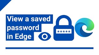 How to view a saved password in Microsoft Edge (step by step)