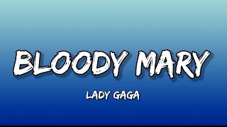 Lady Gaga - Bloody Mary (Lyrics)-