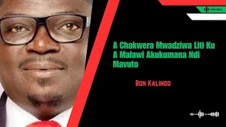 A Chakwera Mwadziwa Liti Ku A Malawi Akukumana Ndi Mavuto - Bon Kalindo