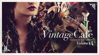 Vintage Café Vol. 14 - The Ultimate Blend of Jazz and Lounge Covers