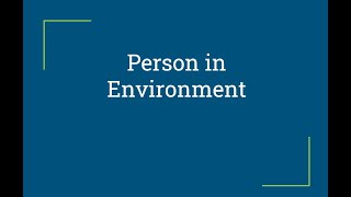 Introduction to Person-in-Environment, Eco-Mapping, \u0026 Person-First Language