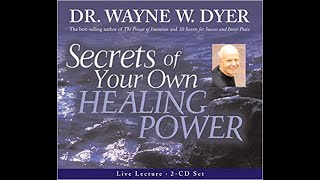 Audiobook: Wayne Dyer - Secrets Of Your Own Healing Power
