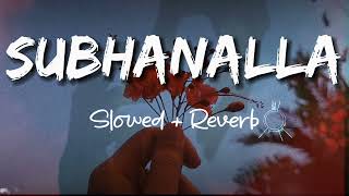 Subhanallah | [Slowed+Reverb] | Lofi song | #lofi #song #slowedandreverb