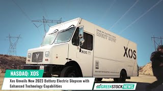 Xos ($XOS) Unveils New 2023 Battery Electric Stepvan with Enhanced Technology Capabilities