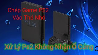 2023 Hướng Dẫn Chép Game PS2 Vào Thẻ Nhớ Dùng Cho Thẻ MX4SIO Hoặc Cổng USB - PS2 Không Nhận HDD