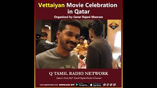 Vettaiyan Movie Celebration in Qatar | Organized by Qatar Rajani Manram