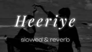 Heeriye Meri Sun Jara (slowed & reverb) Unconditional Love Song