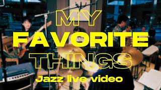 【Jazz Live】My Favorite Things / 松下聖哉Trio feat.中山拓海