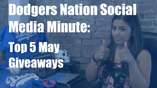Dodgers Nation Social Media: Top 5 May Giveaways
