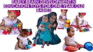 EARLY BRAIN DEVELOPMENT N EDUCATIONAL TOYS FOR ONE YEAR OLD CHILDRENS