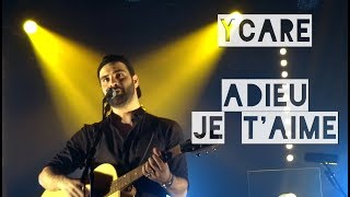 Ycare - Adieu Je T'aime - Vauréal - 02/06/2017