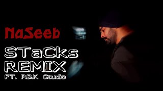 Stacks Remix | Nseeb | Jagga | Sidhu Moose Wala | ft. P.B.K Studio