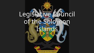 Legislative Council of the Solomon Islands