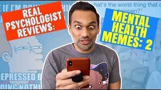 Real psychologist reviews: Mental illness memes part 2