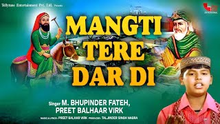 Mangti Tere Dar Di - M. Bhupinder Fateh - Preet Balhaar Virk - Lakh Data Peer Nigahe Wala