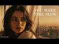 You Make Time Slow — Midnight Cinematic Version | NeoTender