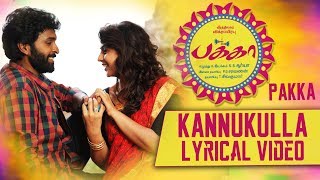 Kannukulla Lyrical Video | Pakka Tamil movie songs | Vikram Prabhu, Nikki Galrani | C Sathya