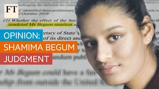 Opinion: Shamima Begum appeals - David Allen Green examines the judgment | FT