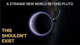 Scientists Just Found a New Tiny World With Atmosphere Beyond Pluto That Breaks Our Theories