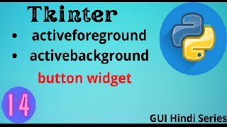 What is activeforeground & background in Button -14 Tkinter (python programming) ||GUI Hindi Series.