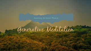 Journey to Inner Peace: Generative Meditation