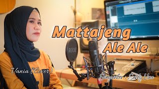 Download Mp3 VANIA - MATTAJENG ALE ALE (COVER) || songwriter : Sardy ume