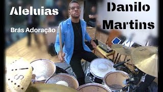 DANILO MARTINS  -  Aleluias  -  Brás Adoração  (Drum Cam)