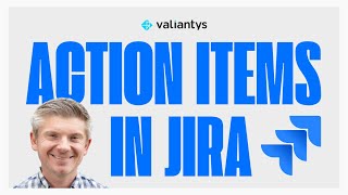 Action Items Feature in Jira December 2024
