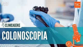 Episódio 260: COLONOSCOPIA - 4 CLINICAGENS