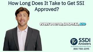 How Long Does It Take to Get SSI Approved ?