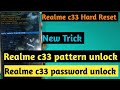 Realme c33 Hard Reset.realme c33 Pattern unlock