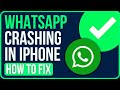 WHATSAPP CRASHING IPHONE [FIXED] | Fix Whatsapp Keeps Crashing On iPhone
