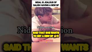 Nidal Wonder is JEALOUS of Salish Matter having a new boyfriend?😳🥺 #nalish #shorts #trending #video