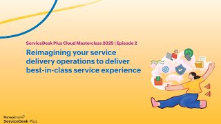 E2: Reimagining your service delivery operations to deliver best-in-class service experience (Cloud)