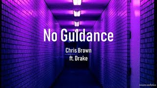 Chris Brown ft. Drake - No Guidance Lyric Video