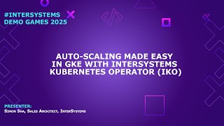 Auto-scaling made easy in GKE with InterSystems Kubernetes Operator (IKO)