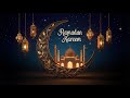 Ramadan Kareem 2026/1447 H 🌙 Relaxing Islamic Instrumental Background Music for Ramadan