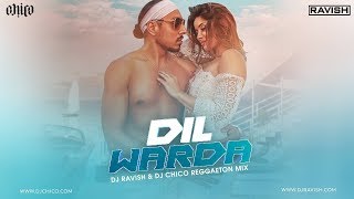 AJ Singh | Dil Warda | Reggaeton Mix | DJ Ravish & DJ Chico