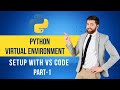 Python Virtual Environment Setup with VS Code(Part-1)