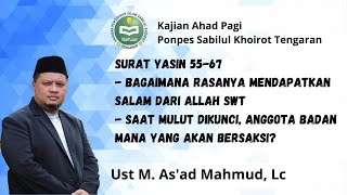 Tafsir Surat Yasin Ayat 55-67,  Ust. M. As`ad Mahmud, Lc