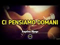 Angelina Mango - Ci Pensiamo Domani (Karaoke Version)