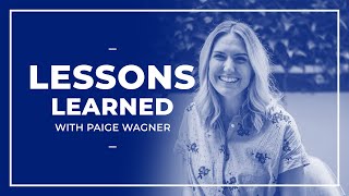 Lessons Learned with Paige Wagner